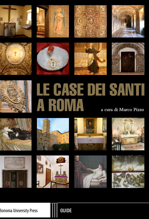 Le case dei santi a Roma
