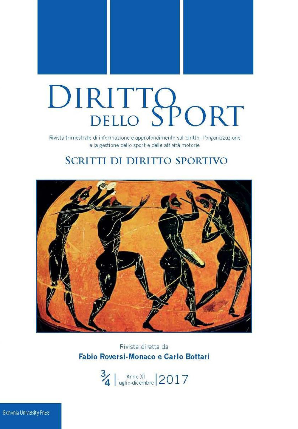 Diritto dello sport. Rivista trimestrale di informazione e approfondimento sul diritto, l'organizzazione e la gestione dello sport e delle attività motorie. Vol. 3-4