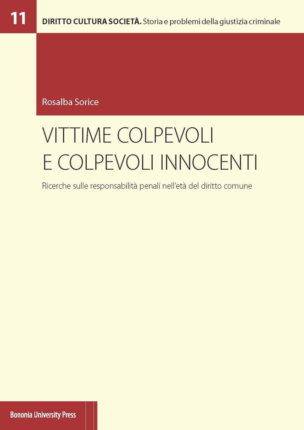 Vittime colpevoli e colpevoli innocenti. Ricerche sulle responsabilità penali nell'età del diritto comune