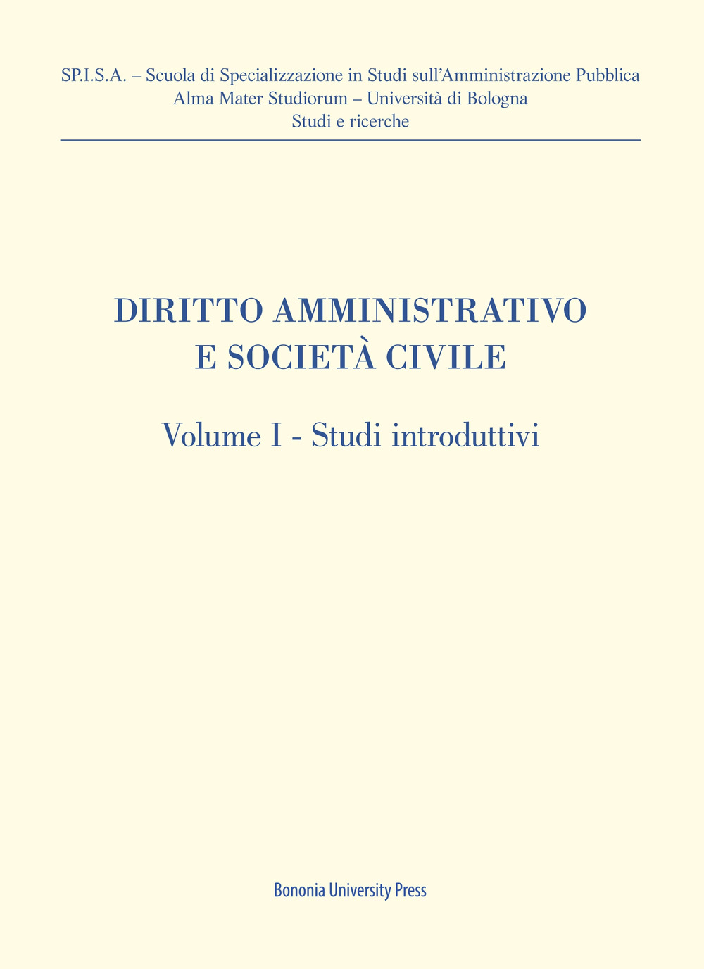 Diritto amministrativo e società civile. Vol. 1: Studi introduttivi