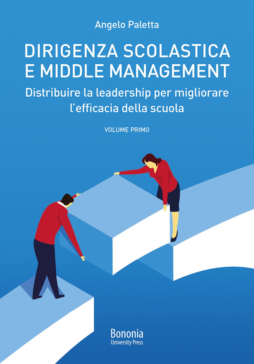 Dirigenza scolastica e middle management. Distribuire la leadership per migliorare l'efficacia della scuola. Vol. 1