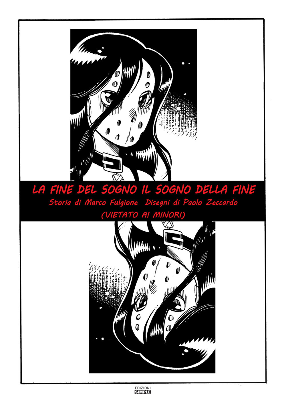 La fine del sogno. Il sogno della fine (vietato ai minori)