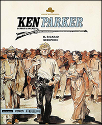 Il sicario-Sciopero. Ken Parker. Vol. 29