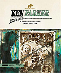 Il grande spettacolo-Lampi di paura. Ken Parker. Vol. 34