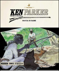 Faccia di rame. Ken Parker. Vol. 47