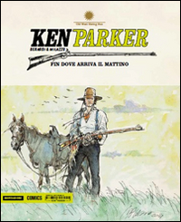 Fin dove arriva il mattino. Ken Parker. Vol. 50
