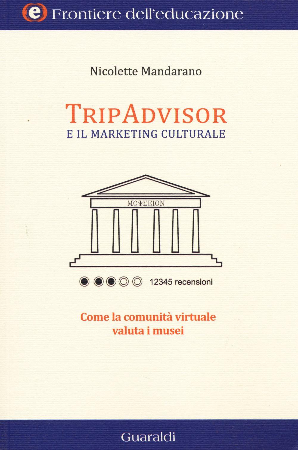 TripAdvisor e il marketing culturale. Come la comunità virtuale valuta i musei