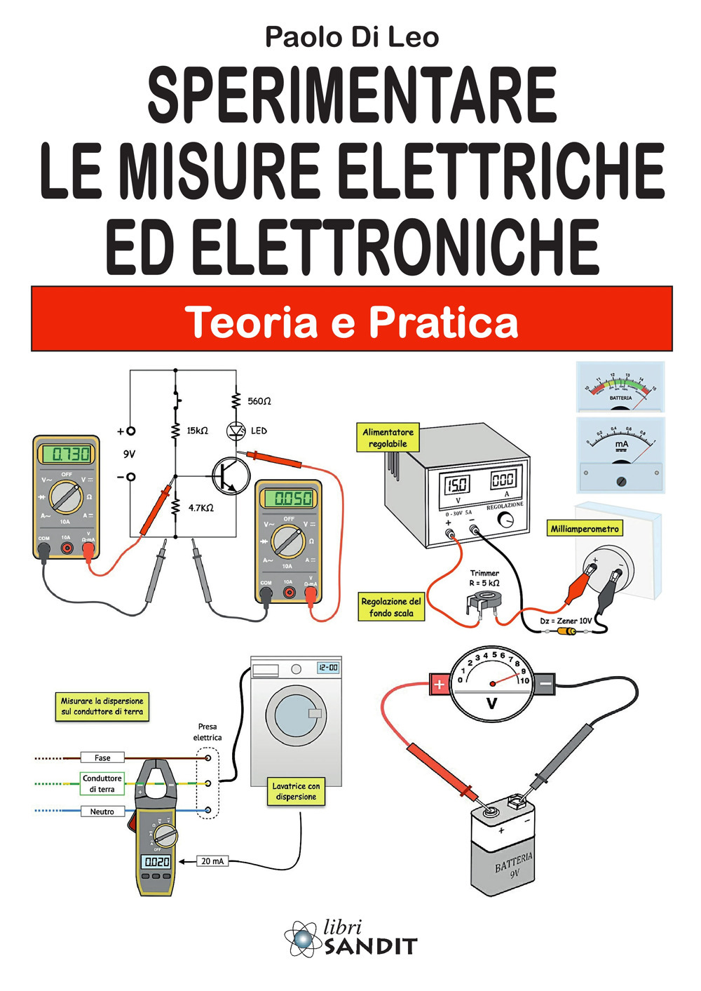 Sperimentare le misure elettriche ed elettroniche. Teoria e pratica