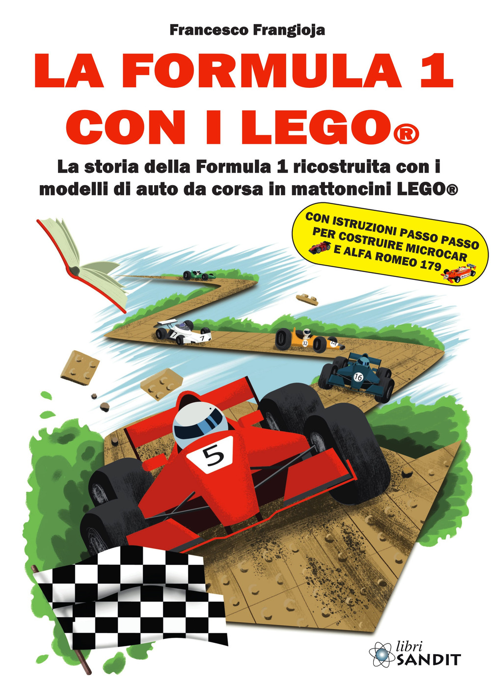 La Formula 1 con i LEGO®. La storia della Formula 1 ricostruita con i modelli di auto da corsa in mattoncini LEGO®