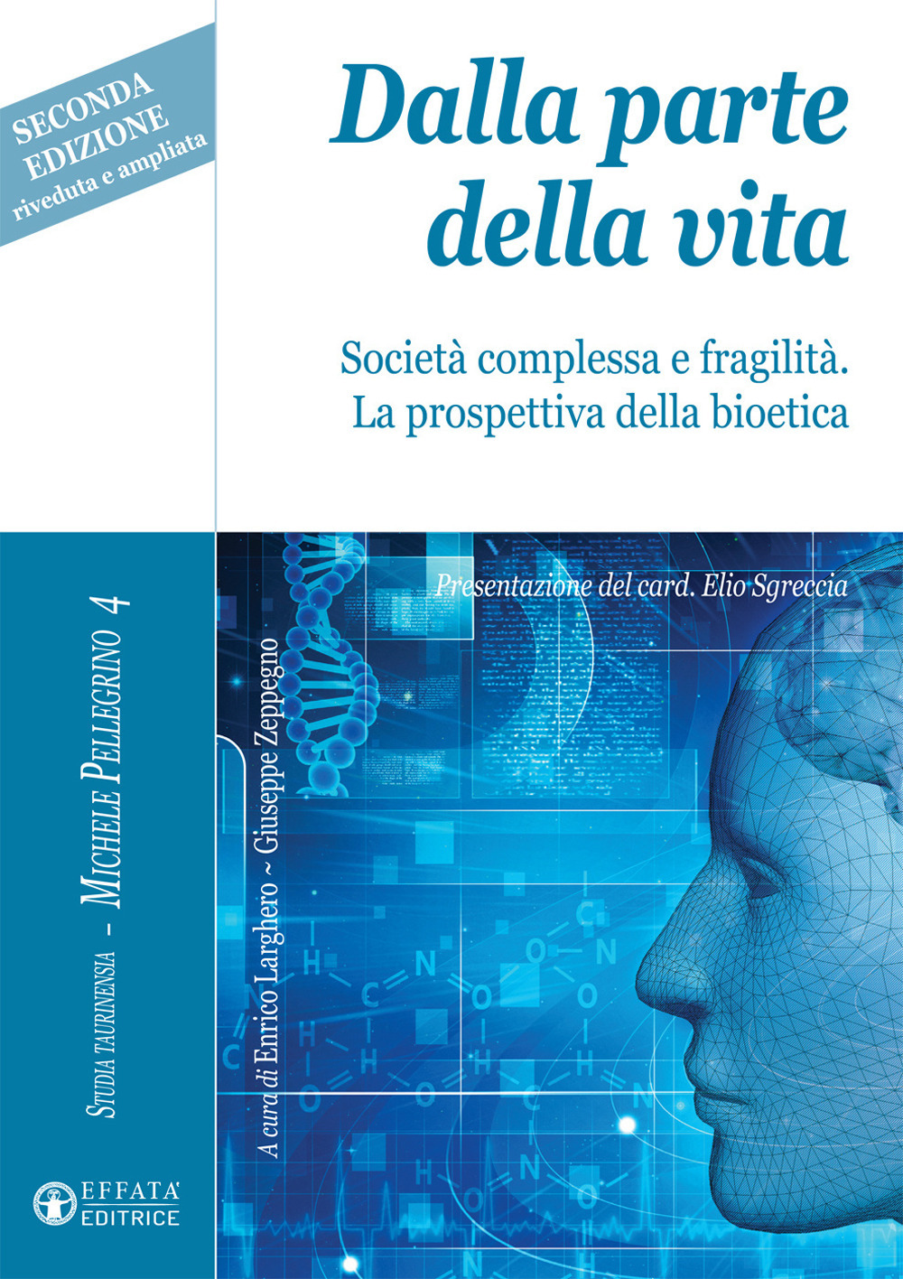 Dalla parte della vita. Società complessa e fragilità. La prospettiva della bioetica
