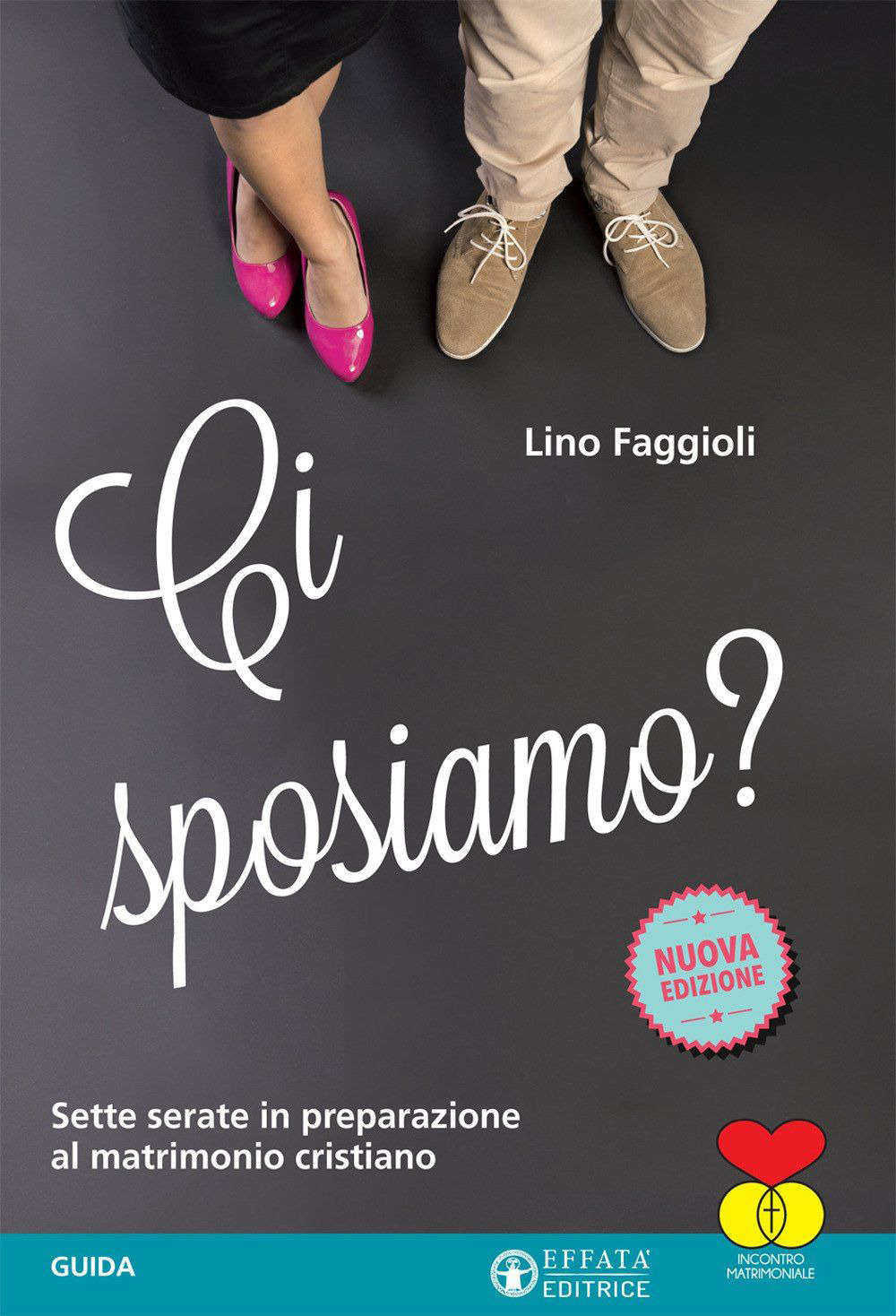 Ci sposiamo? Sette serate in preparazione al matrimonio cristiano. Guida