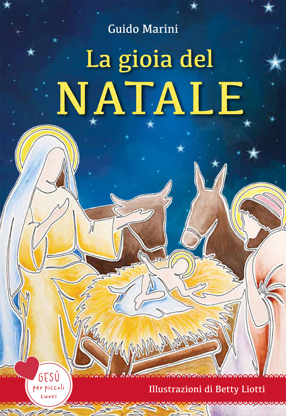 La gioia del Natale. Gesù per piccoli cuori