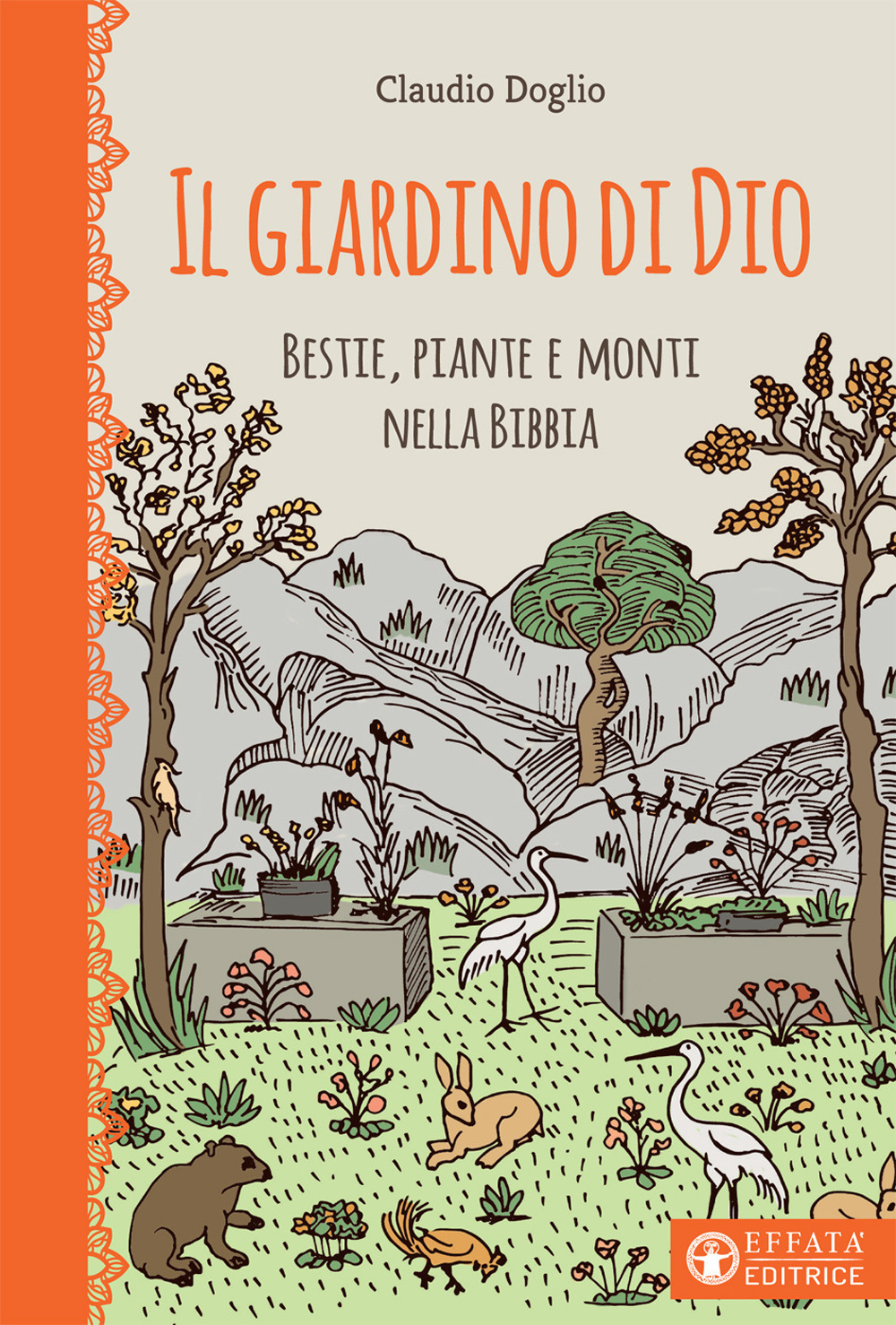 Il Giardino di Dio. Bestie, piante e monti nella Bibbia