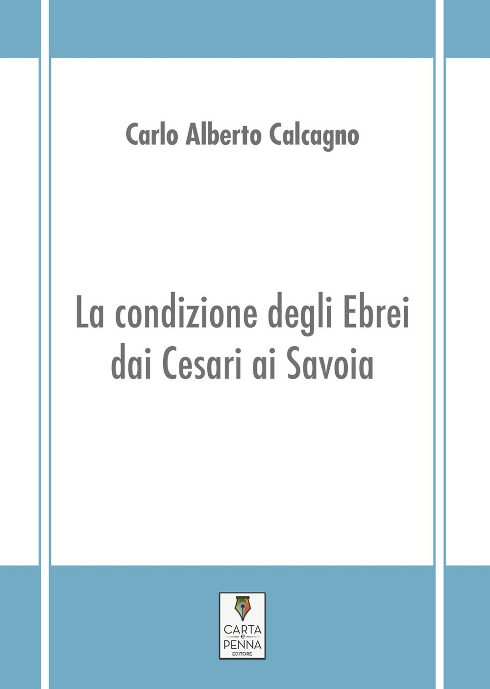 La condizione degli ebrei dai Cesari ai Savoia