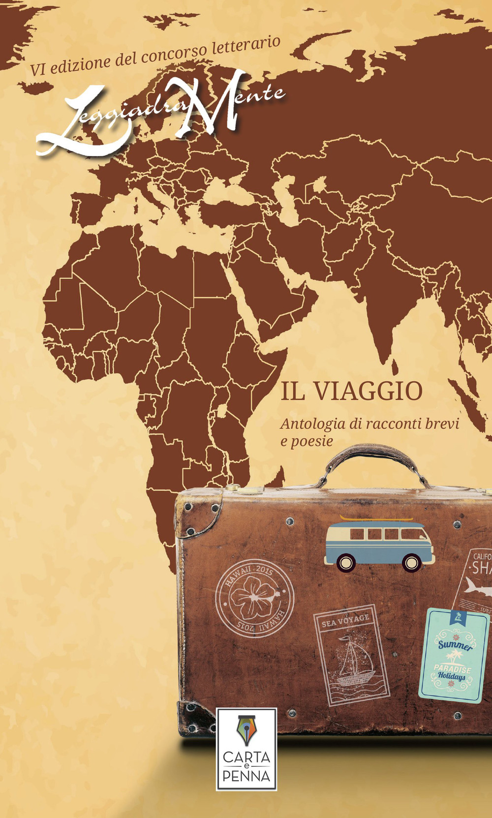 Il viaggio. Antologia di racconti e poesie dedicati al viaggio