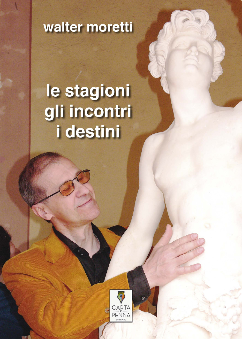 Le stagioni, gli incontri, i destini