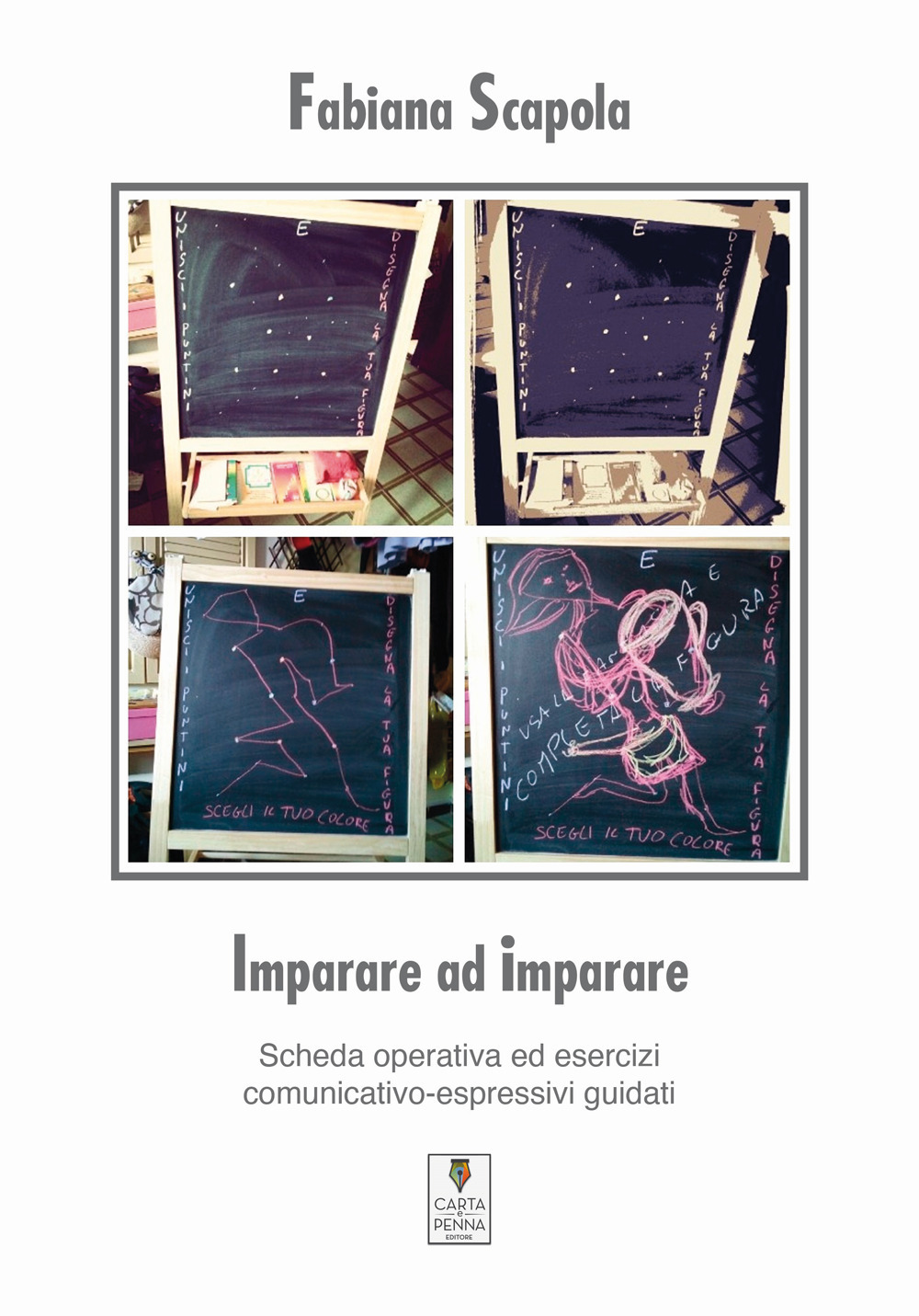 Imparare ad imparare. Scheda operativa ed esercizi comunicativo-espressivi guidati