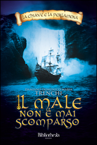 Il male non è mai scomparso. La chiave e la pergamena