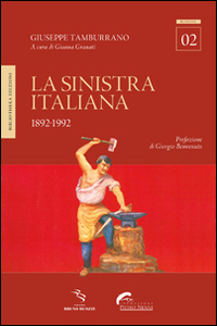 La Sinistra italiana (1892-1992)