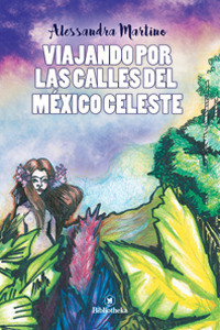 Viajando por las calles del México celeste