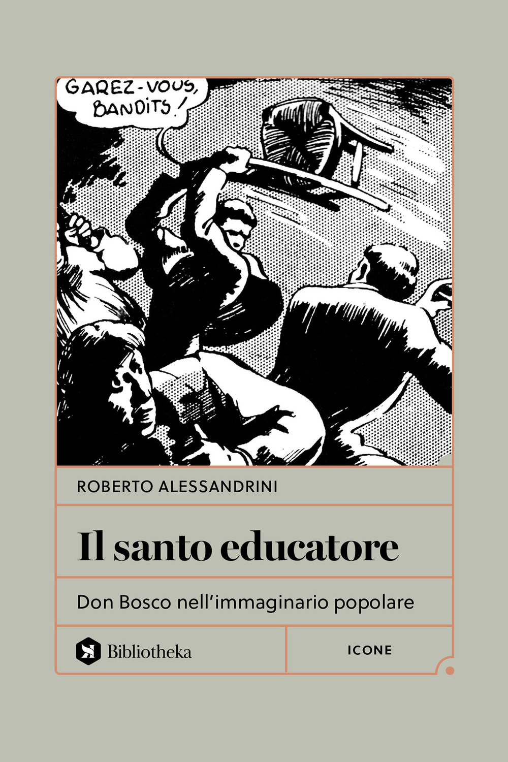 Il santo educatore. Don Bosco nell'immaginario popolare