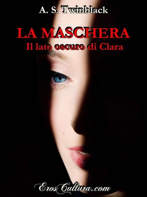 Il lato oscuro di Clara. La maschera