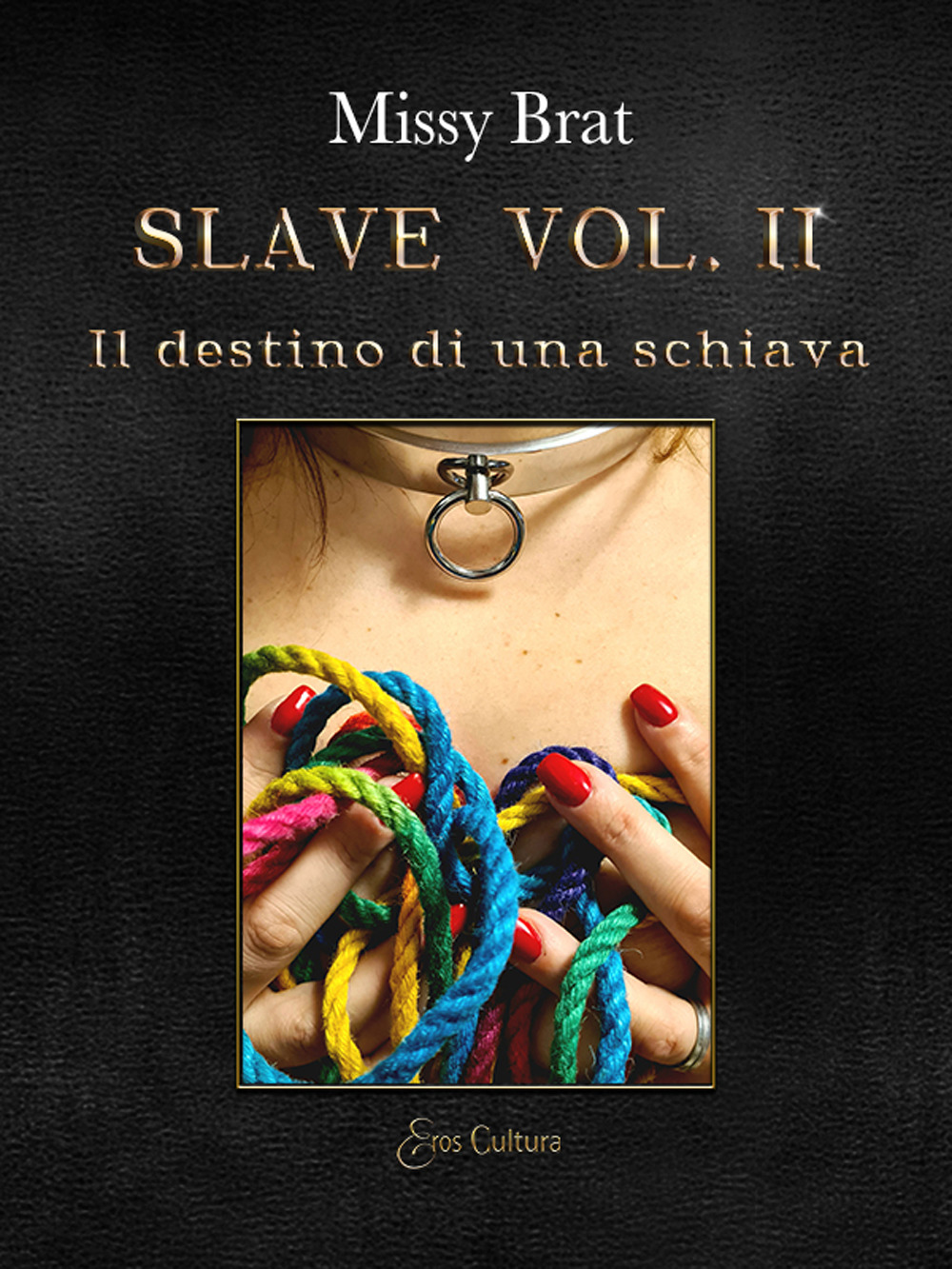 Slave. Il destino di una schiava. Vol. 2