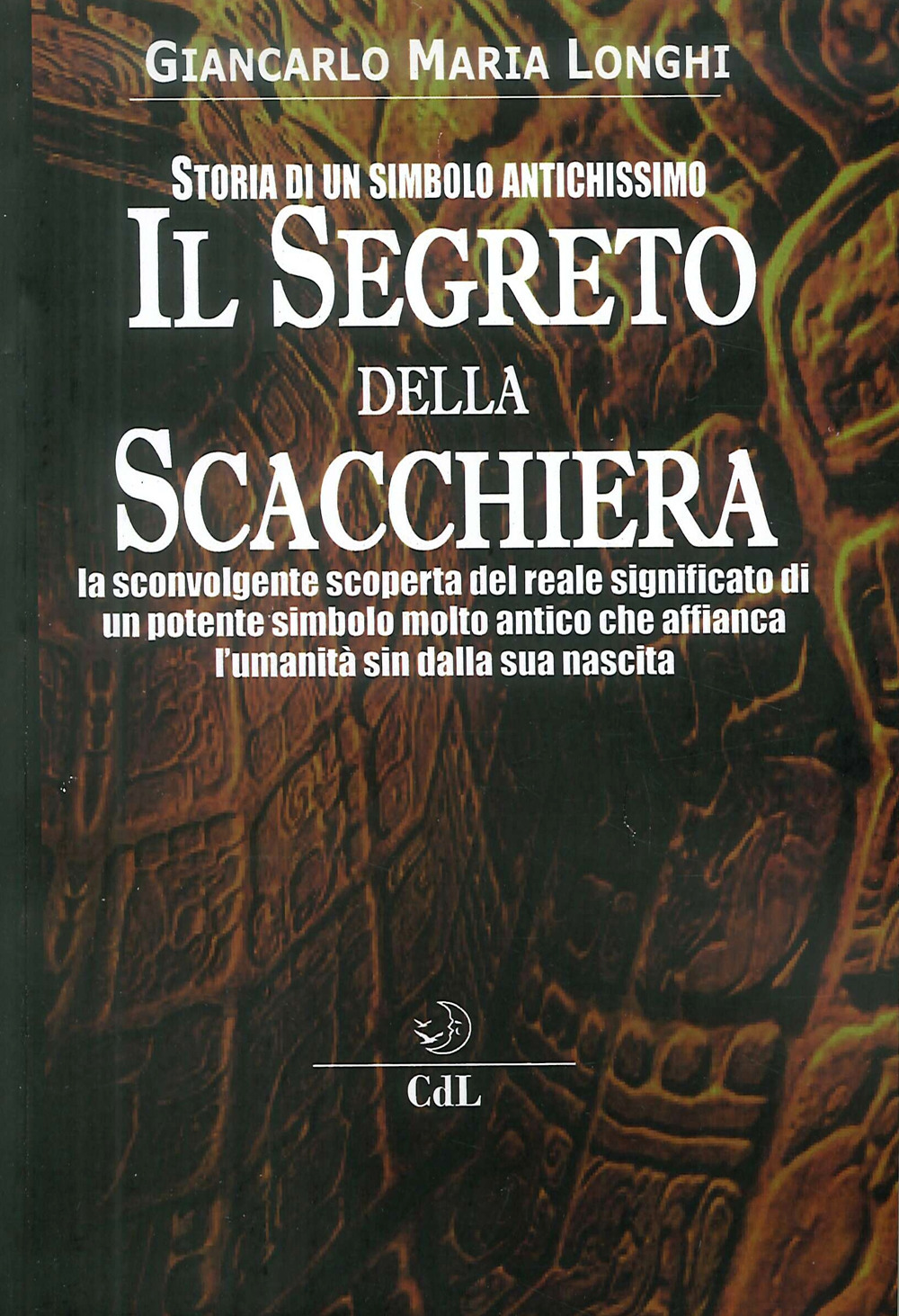 Il segreto della scacchiera. Storia di un simbolo antichissimo