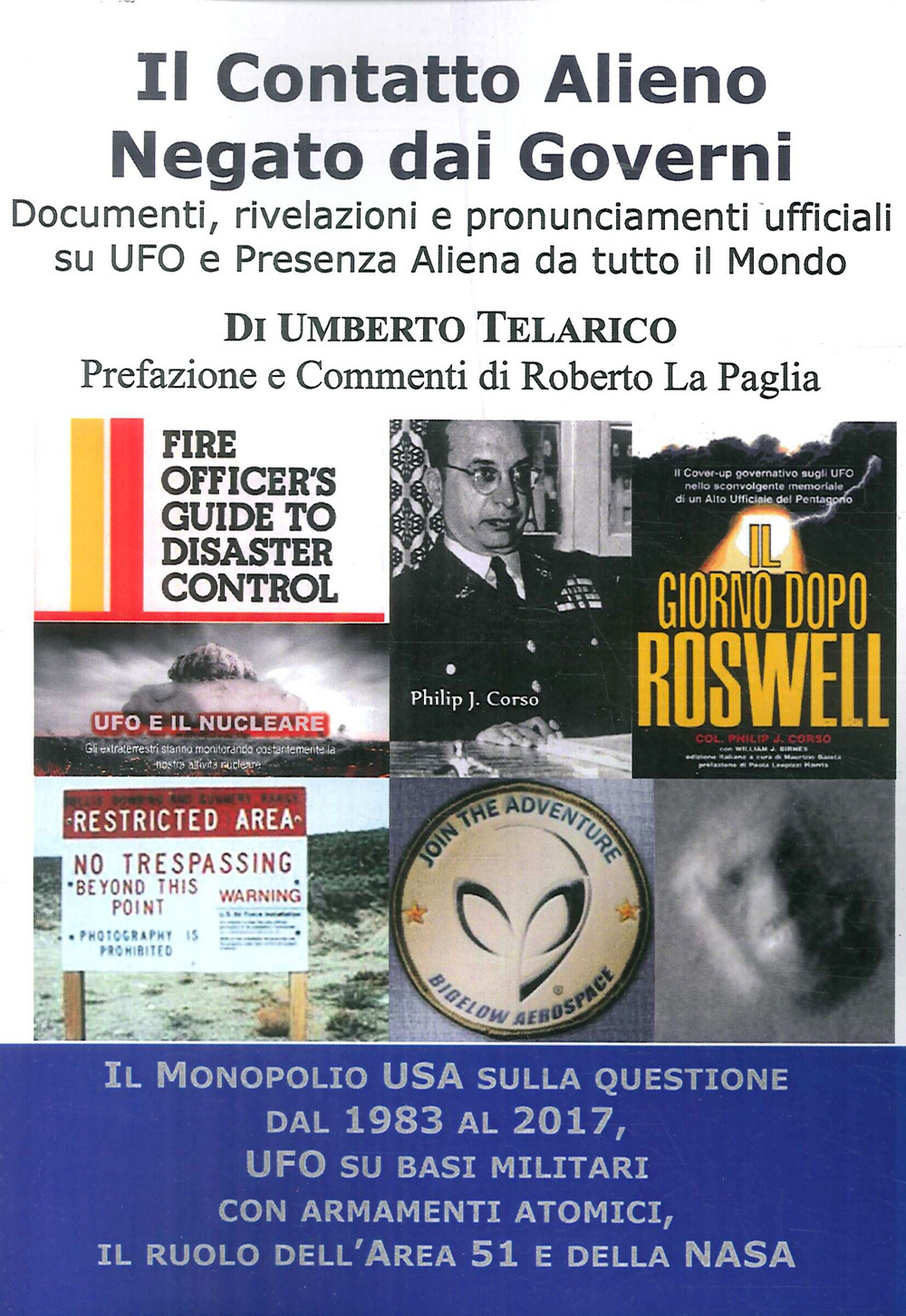 Il contatto alieno negato dai governi. Documenti, rivelazioni e pronunciamenti ufficiali su UFO e presenza aliena da tutto il mondo
