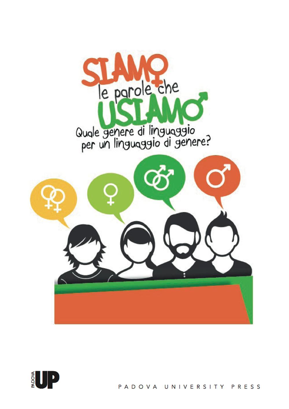 Siamo le parole che usiamo. Quale genere di linguaggio per un linguaggio di genere?