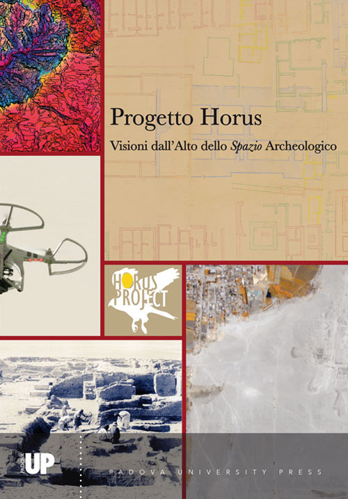 Progetto Horus. Visioni dall’alto dello «spazio» archeologico