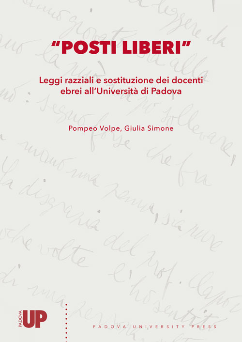 «Posti liberi». Leggi razziali e sostituzione dei docenti ebrei all’Università di Padova