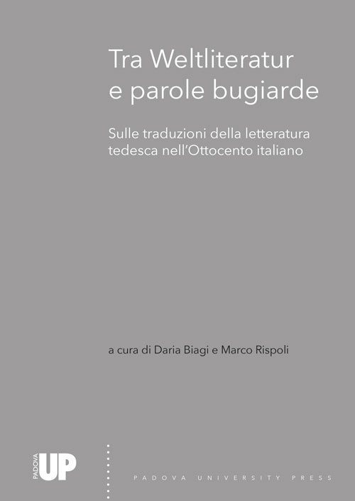 Tra Weltliteratur e parole bugiarde. Sulle traduzioni della letteratura tedesca nell’Ottocento italiano
