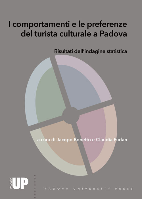 I comportamenti e le preferenze del turista culturale a Padova. Risultati dell’indagine statistica