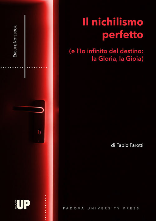 Il nichilismo perfetto (e l’Io infinito del destino: la Gloria, la Gioia)