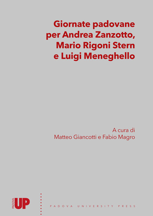 Giornate padovane per Andrea Zanzotto, Mario Rigoni Stern e Luigi Meneghello. Atti dei convegni (Università degli Studi di Padova, Comune di Padova, novembre 2021 – aprile 2022)