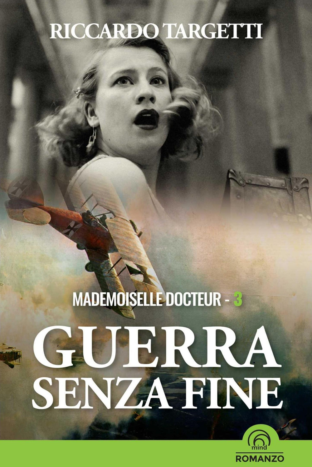 Guerra senza fine. Mademoiselle Docteur. Vol. 3