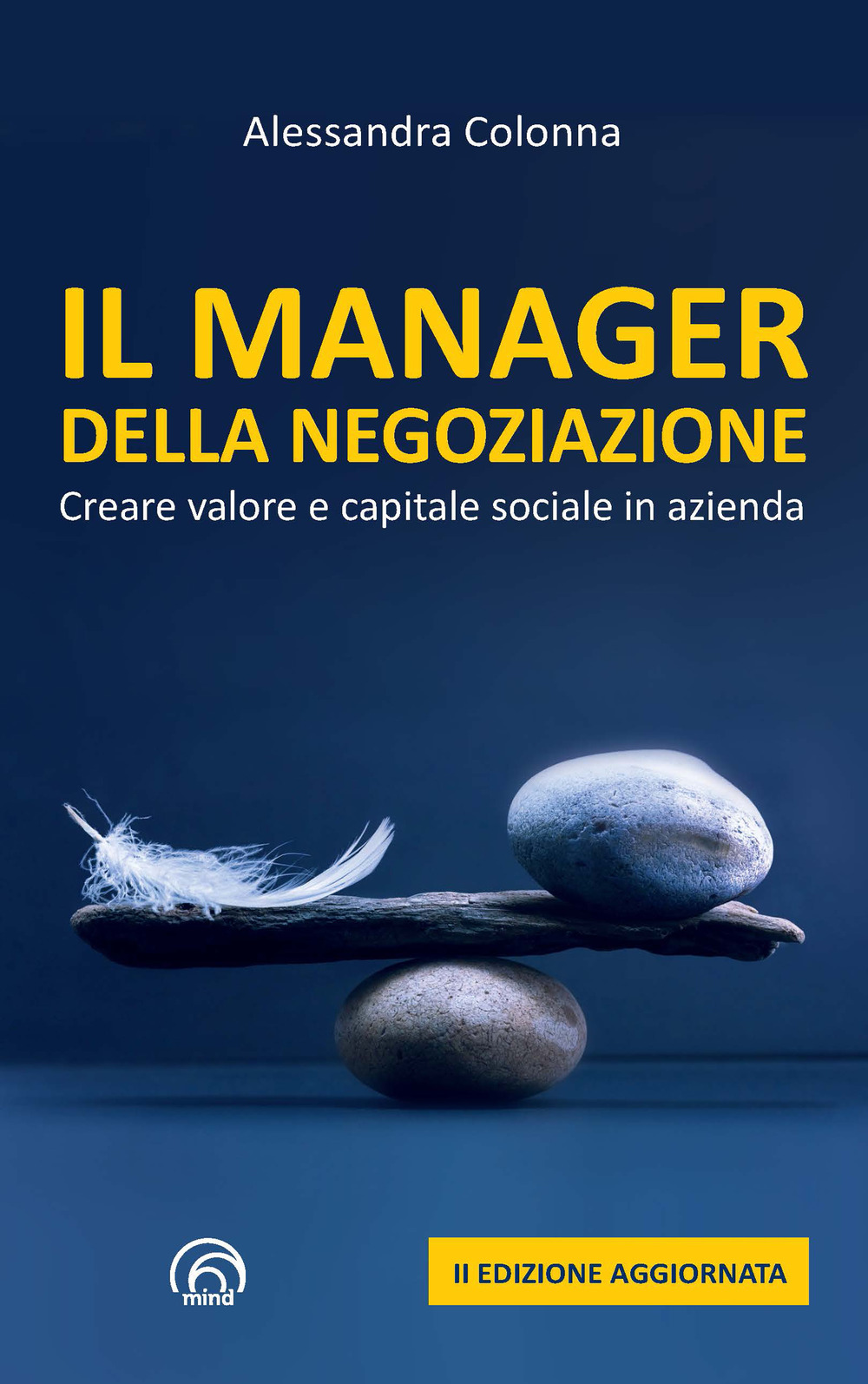Il manager della negoziazione. Creare valore e capitale sociale in azienda