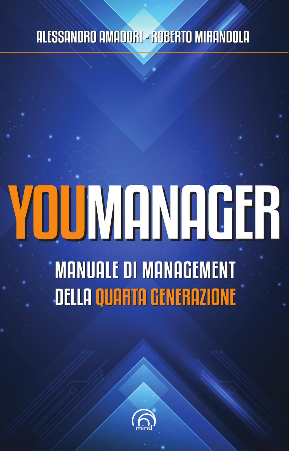 Youmanager. Manuale di management della quarta generazione