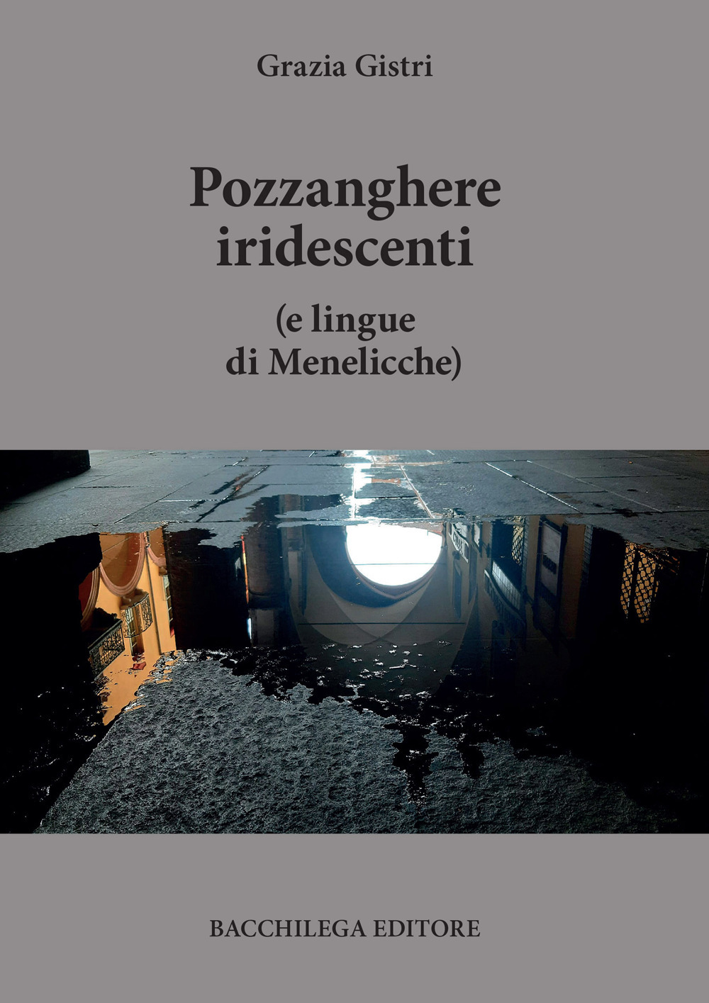 Pozzanghere iridescenti (e lingue di Menelicche)