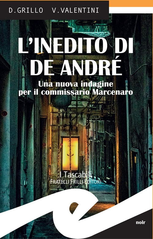 L'inedito di De André. Una nuova indagine per il commissario Marcenaro