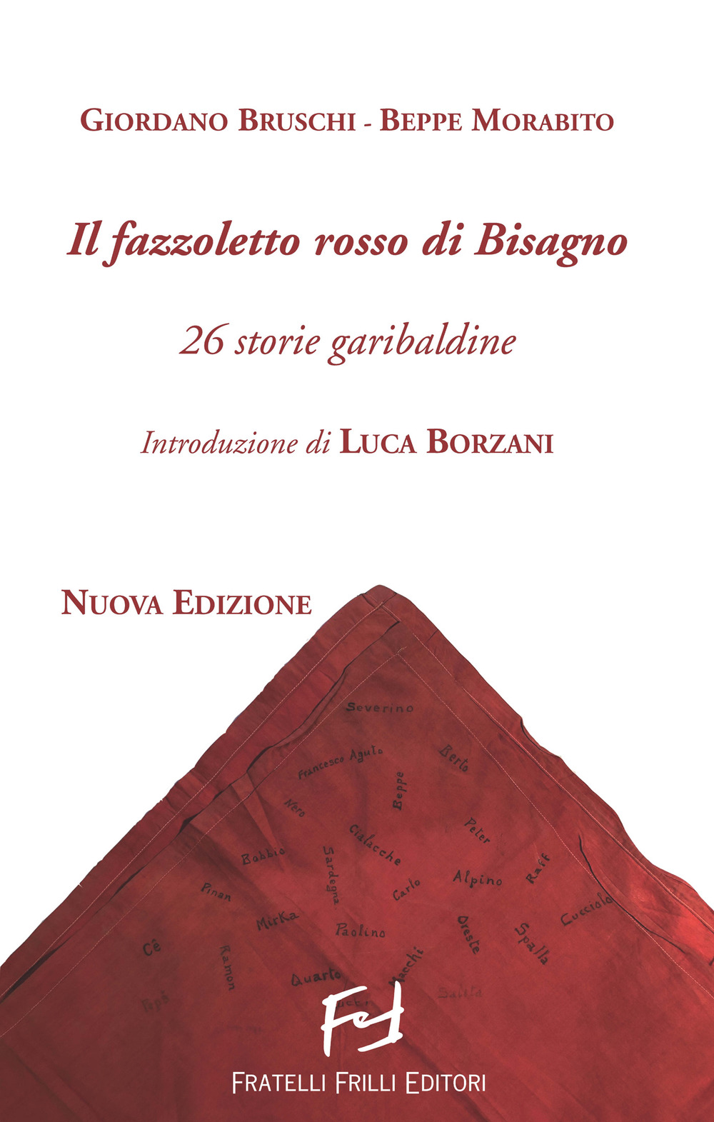 Il fazzoletto rosso di Bisagno. 26 storie garibaldine
