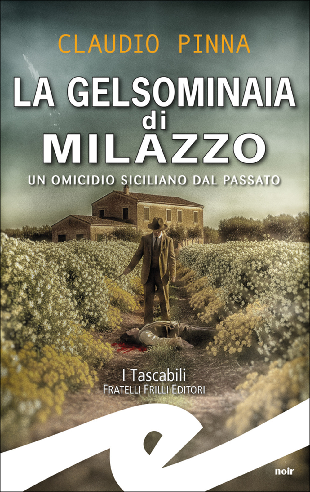 La gelsominaia di Milazzo. Un omicidio siciliano dal passato