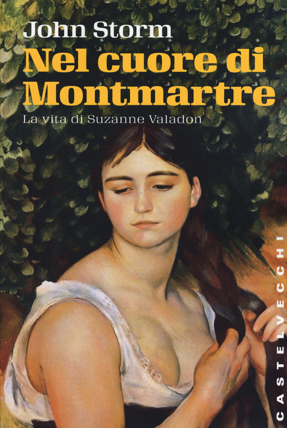 Nel cuore di Montmartre. La vita di Suzanne Valadon