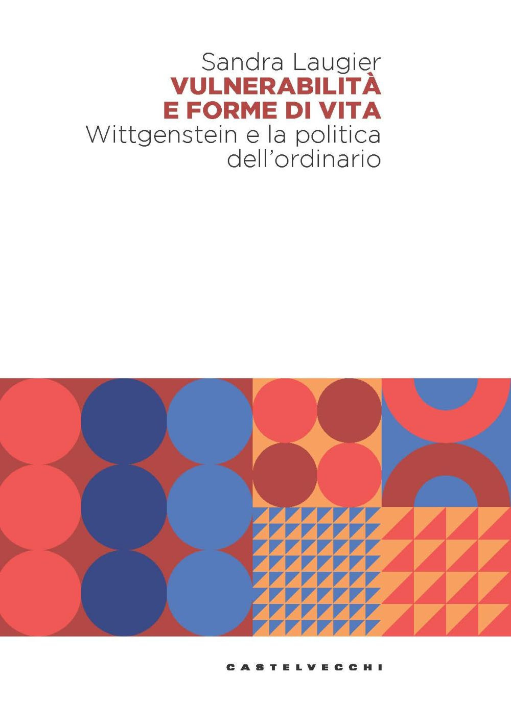 Vulnerabilità e forme di vita. Wittgenstein e la politica dell'ordinario