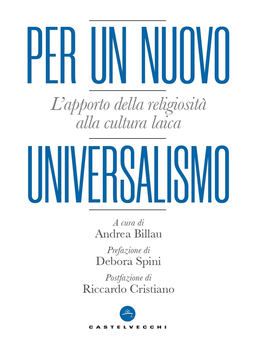 Per un nuovo universalismo. L’apporto della religiosità alla cultura laica