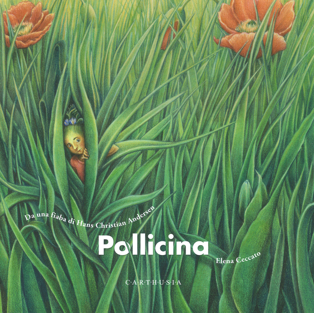 Pollicina. Da una fiaba di Hans Christian Andersen