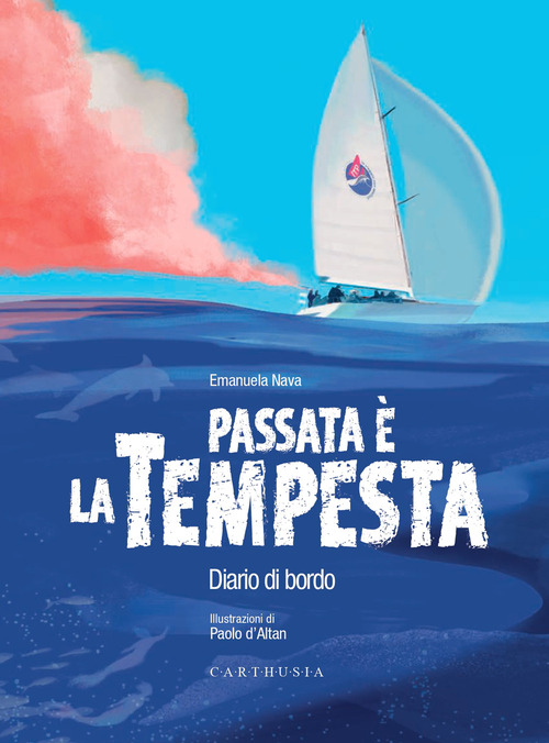 Passata è la tempesta. Diario di bordo