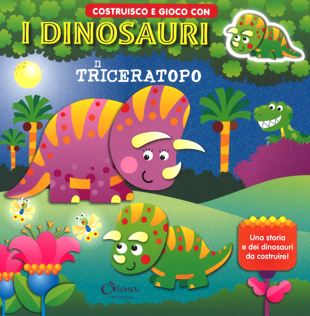 Il triceratopo. Costruisco e gioco con i dinosauri