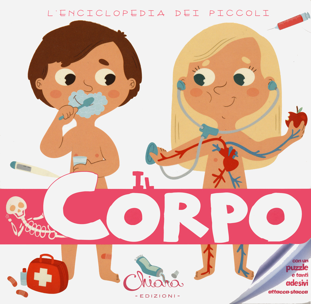Il corpo. L'enciclopedia dei piccoli. Con adesivi